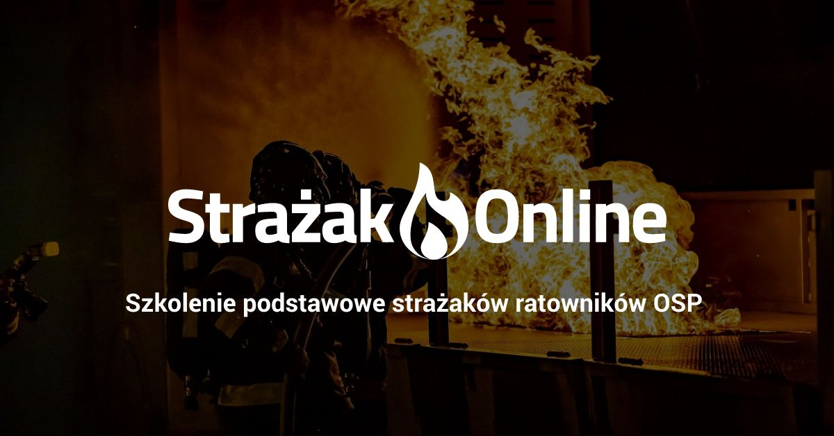 Szkolenie podstawowe strażaków ratowników OSP