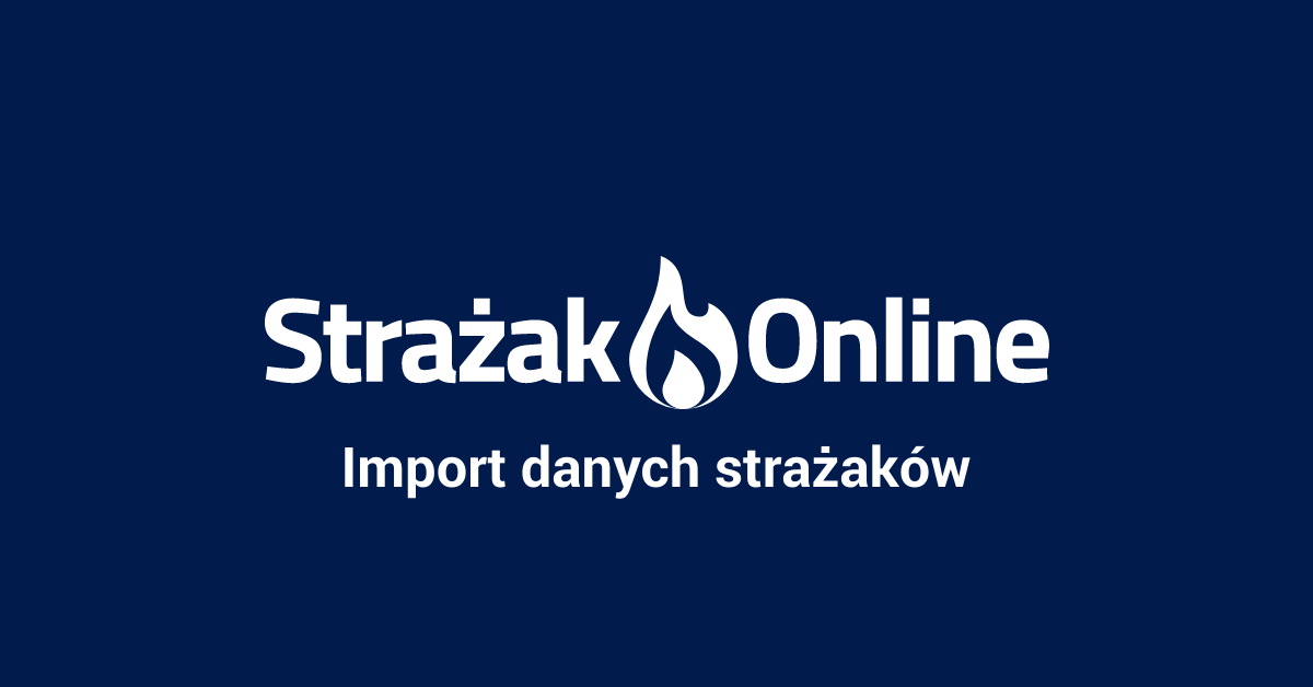 Import danych strażaków — poradnik Strażak.Online