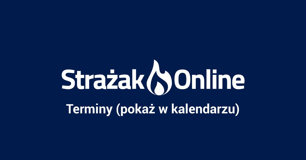 Terminy (pokaż w kalendarzu) — poradnik Strażak.Online