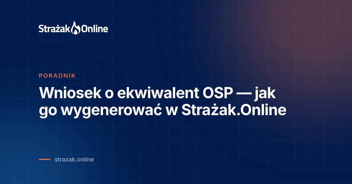 Wniosek o ekwiwalent OSP — jak go wygenerować w Strażak.Online