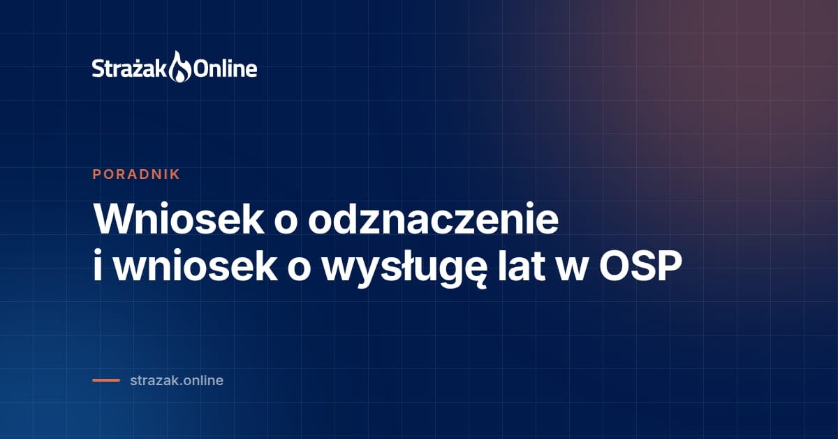 Wniosek o odznaczenie i wniosek o wysługę lat w OSP